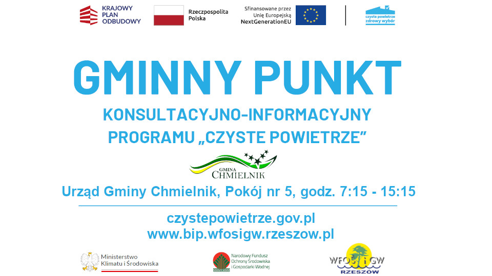 Obrazek promuje Gminny Punkt Konsultacyjno-Informacyjny Programu "Czyste Powietrze". Projekt jest realizowany w ramach Krajowego Planu Odbudowy i finansowany ze środków Unii Europejskiej w ramach programu NextGenerationEU. Więcej informacji dostępnych na stronach: czystepowietrze.gov.pl oraz www.bip.wfosigw.rzeszow.pl. Logo Ministerstwa Klimatu i Środowiska, Narodowego Funduszu Ochrony Środowiska oraz WFOŚiGW w Rzeszowie również jest widoczne.