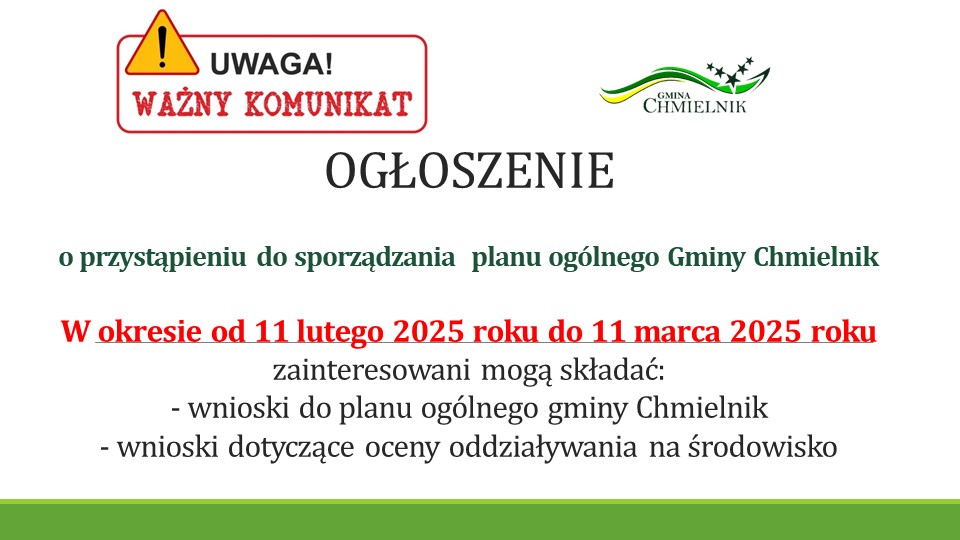 Ogłoszenie Gminy Chmielnik o przystąpieniu do sporządzania planu ogólnego gminy. W okresie od 11 lutego 2025 roku do 11 marca 2025 roku mieszkańcy mogą składać wnioski do planu ogólnego oraz wnioski dotyczące oceny oddziaływania na środowisko. Na górze widnieje czerwony komunikat z napisem „Uwaga! Ważny komunikat”.
