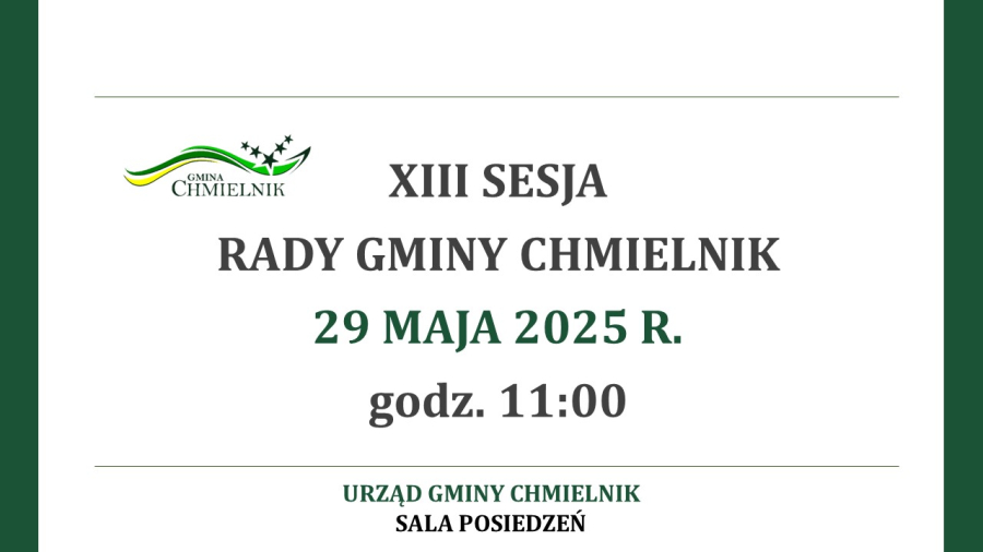 Plakat informujący o XIII sesji Rady Gminy Chmielnik (29 maja 2025 r. o godzinie 11:00)