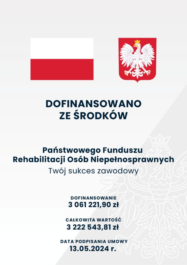 Dofinansowano ze środków Państwowego Funduszu Rehabilitacji Osób Niepełnosprawnych